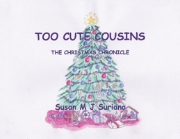 Too Cute Cousins: The Christmas Chronicles 1796064173 Book Cover