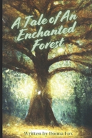 A Tale of An Enchanted Forest B0D9MHW9DG Book Cover
