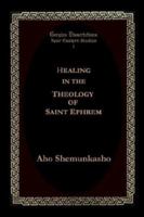 Healing in the Theology of Saint Ephrem 1931956138 Book Cover