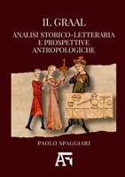 Il Graal. Analisi storico-letteraria e prospettive antropologiche (Italian Edition) 1326600176 Book Cover
