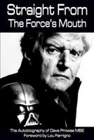 Straight from the Force's Mouth 1782818200 Book Cover