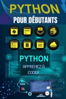 Python pour Débutants : Apprenez à Coder Pas à Pas avec des Projets Simples: Le guide complet pour maîtriser les bases de la programmation Python, même sans expérience préalable (French Edition) B0F9PR8TTX Book Cover