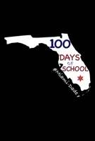 100 Days of School #Miami-Dade: Florida, Dairy and Journal for Teachers 1654872172 Book Cover
