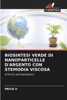 Biosintesi Verde Di Nanoparticelle d'Argento Con Stemodia Viscosa 6207263030 Book Cover