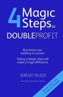 4 Magic Steps to Double Profit: Second Edition 1999869427 Book Cover