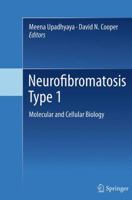 Neurofibromatosis Type 1: Molecular and Cellular Biology 3642328636 Book Cover