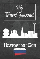 My Travel Journal Rostov-on-Don: 6x9 Travel Notebook or Diary with prompts, Checklists and Bucketlists perfect gift for your Trip to Rostov-on-Don (Russia) for every Traveler 1678898775 Book Cover