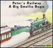Peters Railway - A Big Smellie Bogie 1908897015 Book Cover