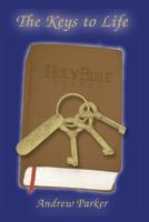 The Keys to Life: Holy Bible Prayed 1599161141 Book Cover