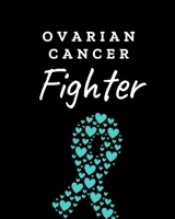 Ovarian Cancer Fighter: Cancer patient personal health record keeper and logbook - Breast CA - Prostate Cancer - Drink - Sleep - Gratitude and a space to write notes - Nausea - Cancer Patients - 1088987567 Book Cover