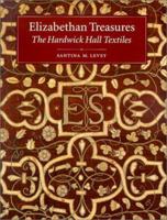 Elizabethan Treasures: The Hardwick Hall Textiles 0810963531 Book Cover