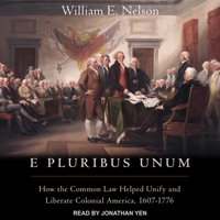 E Pluribus Unum: How the Common Law Helped Unify and Liberate Colonial America, 1607-1776 B08ZDGRCBS Book Cover
