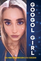 Googol Girl: In the beginning there was AI B0C7JG7C5G Book Cover