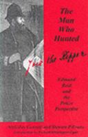 The Man Who Hunted Jack The Ripper: Edmund Reid - Victorian Detective 1902791053 Book Cover