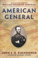 American General: The Life and Times of William Tecumseh Sherman 0451471350 Book Cover