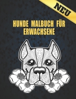 HUNDE MALBUCH FÜR ERWACHSENE NEU: 50 Einseitige Hunde Designs Stressabbau Malbuch Erstaunliche Hunde Stressabbau- und Entspannungsdesigns zum Ausmalen ... Erwachsene Malbuch B095GL6QBW Book Cover