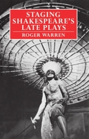 Staging Shakespeare's Late Plays 0198128770 Book Cover