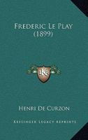 Frederic Le Play (1899) 1160094268 Book Cover