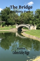 The Bridge at Liberty Park B0863TGGS6 Book Cover