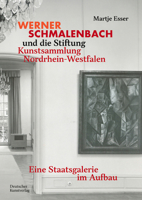 Werner Schmalenbach Und Die Stiftung Kunstsammlung Nordrhein-Westfalen: Eine Staatsgalerie Im Aufbau 3422985670 Book Cover