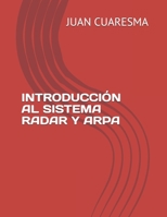 INTRODUCCIÓN AL SISTEMA RADAR Y ARPA (Spanish Edition) B083XVZ4WG Book Cover