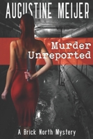 Murder Unreported B0B6XJ5KQS Book Cover