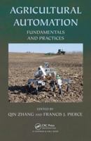 Agricultural Automation: Fundamentals and Practices 1439880573 Book Cover