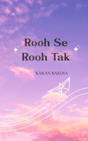 Rooh Se Rooh Tak Meri Dil Se Tumhare Dil Tak 9375102009 Book Cover
