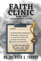 Faith Clinic Hopelessness Edition Volume XXVI : I Came for Healing, but All I Got Was Conviction and a Scripture 1971850136 Book Cover