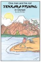 One man and his rod - Tenkara Fishing in Dorset 149744960X Book Cover