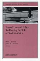 Beyond Law and Policy: Reaffirming the Role of Student Affairs: New Directions for Student Services (J-B SS Single Issue Student Services) 0787942146 Book Cover