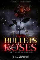Bullets & Black Roses: Part One of the Vanguard Series B08Y49Z1CC Book Cover
