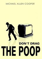 Don't Drag the Poop 164318024X Book Cover