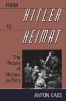 From Hitler to Heimat: The Return of History as Film 0674324552 Book Cover