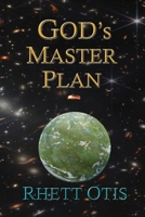 God's Master Plan 1088018858 Book Cover