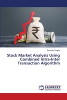 Stock Market Analysis Using Combined Intra-Inter Transaction Algorithm 6205513110 Book Cover
