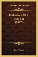 Reflections Of A Bachelor 1166975401 Book Cover
