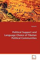 Political Support and Language Choice of Tibetan Political Communities 3639063139 Book Cover