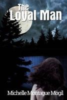 The Loyal Man 1494392771 Book Cover