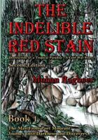 The Indelible Red Stain: The destruction of a tropical paradise: A cold war story 1466396407 Book Cover
