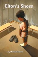 Elton's Shoes 1452081433 Book Cover