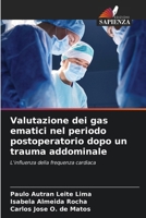 Valutazione dei gas ematici nel periodo postoperatorio dopo un trauma addominale: L'influenza della frequenza cardiaca 6207631749 Book Cover