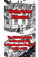 The Writer's Guide to Everyday Life in Renaissance England B0C9KTG6HD Book Cover