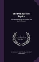 The Principles of Equity: Intended for the Use of Students and the Profession 1341190951 Book Cover