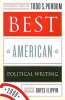 Best American Political Writing 2008 (Best American Political Writing) 1586486438 Book Cover