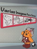 Varias Im?genes Para Colorear: Libro de colorear para ni?os 4 a?os y m?s-muchas formas, animales, coches e im?genes B08TL9P127 Book Cover