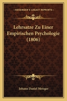 Lehrsatze Zu Einer Empirischen Psychologie (1806) 1120444446 Book Cover