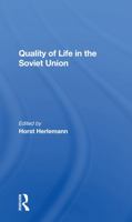 Quality Of Life In The Soviet Union 0367300346 Book Cover