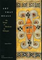 Art That Heals: The Image As Medicine in Ethiopia (African Art) 3791316060 Book Cover
