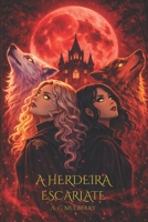 A Herdeira Escarlate 9893386977 Book Cover